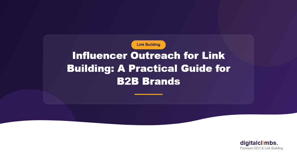 Influencer Outreach for Link Building: A Practical Guide for B2B Brands