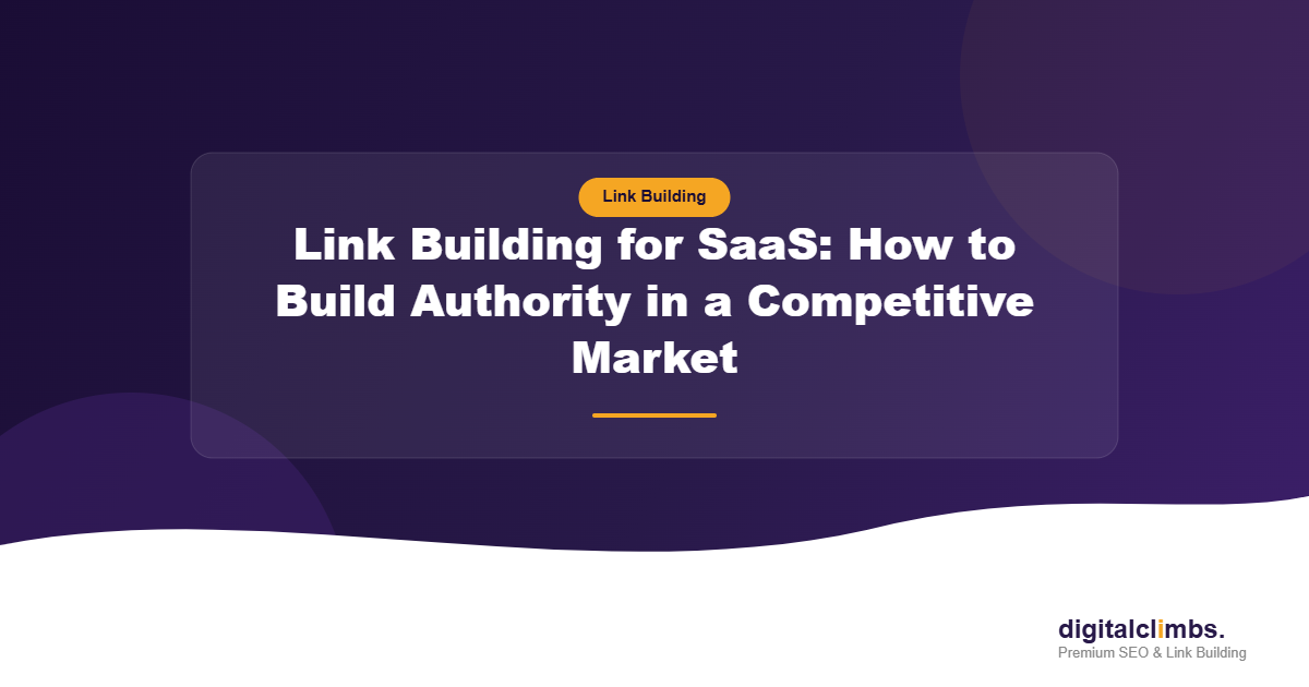 Link Building for SaaS: How to Build Authority in a Competitive Market