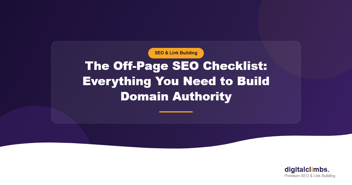 The Off-Page SEO Checklist: Everything You Need to Build Domain Authority