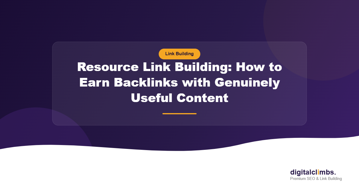 Resource Link Building: How to Earn Backlinks with Genuinely Useful Content