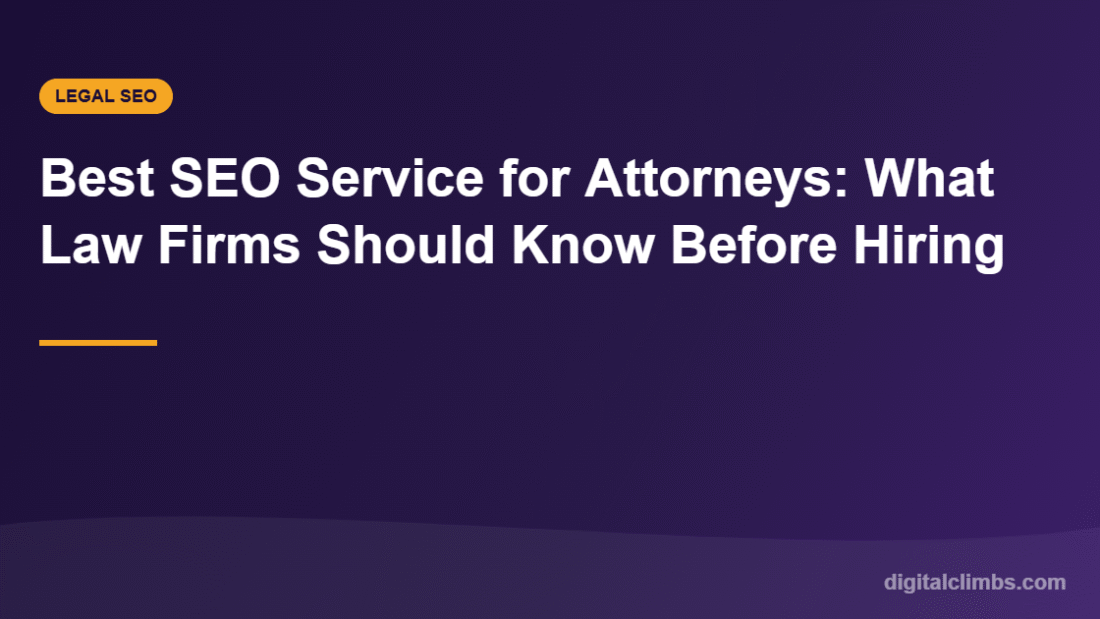 Best SEO Service for Attorneys: What Law Firms Should Know Before Hiring