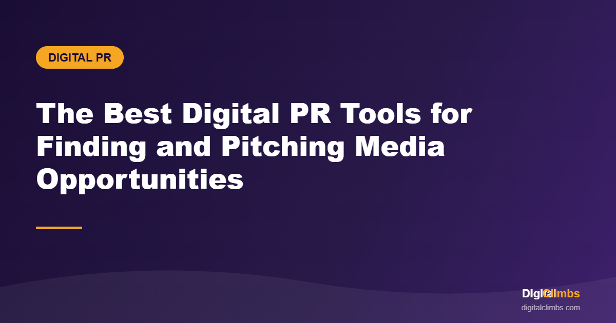 The Best Digital PR Tools for Finding and Pitching Media Opportunities